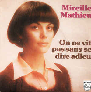 Mireille Mathieu On ne vit pas sans se dire adieu